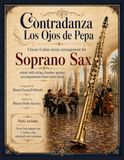 Contradanza Los Ojos de Pepa - Classic Cuban Arrangement for Soprano Saxophone Soloist: with string chamber quintet accompaniment sheet music book