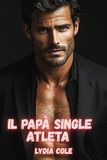 Il Papà Single Atleta: Una storia d’amore