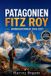 Patagonien Fitz Roy Wanderführer 2026 - 2027