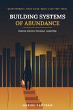 Building Notion Press Building Systems of Abundance: Systems, Identity, and the Decisions That Build a Life