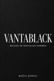 Vantablack: Recueil de nouvelles sombres