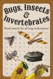 Bugs, insects & invertebrates word search: Word searches with easy to read print about ants, dragonflies, beetles and More | 6x9 inches, 120 pages | ... time, for kids, seniors, teens, all ages