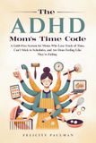 The ADHD Mom's Time Code