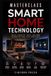 MASTERCLASS Smart Home Technology: The Complete Step-by-Step Guide from Beginner to Confident User