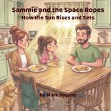 Sammie and the Space Ropes: How the Sun Rises and Sets