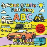 Das große Fahrzeug ABC Malbuch