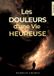 Les BoD Les douleurs d'une vie heureuse