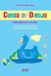 Curso Libri GmbH Curso de dibujo para niños de 4 a 8 años: Primeros pasos creativos en el dibujo a través del juego