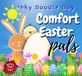 Inky Doodle Day Comfort Easter Pals: A Very Hygge and Super Cute Tracing Activity Book for Spring Relaxation