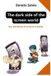 The Independently Published The dark side of the screen world