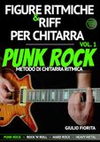 Figure Ritmiche e Riff Per Chitarra Vol. 1: Punk Rock - Metodo Di Chitarra Ritmica