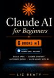 Claude AI for Beginners: 6 Books in 1