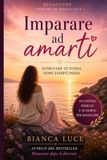 Imparare ad amarti: Ritrovare te stessa dopo esserti persa
