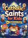 Inspiring Catholic Saints for Kids