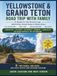 Yellowstone & Grand Teton Road Trip With Family: A Guide to the Great Loop