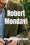 Robert Mondavi Vinos alrededor del mundo
