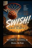 SWISH! Lessons For On and Off the Court of Life!