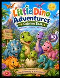 Cute Baby Dinosaurs Coloring Book: 50 Fun & Easy Coloring Pages for Kids Ages 3–8