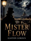 Mister Flow Paperback Gaston Leroux 252 pagina's 02 juli 2026
