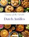Cuisines of the World: Dutch Antilles