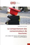 Le Editions Universitaires Europeennes Le comportement des consommateurs de tourisme Paperback