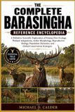The Complete Barasingha Reference Encyclopedia