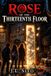 ROSE OF THE THIRTEENTH FLOOR