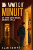 On avait dit minuit: Une année, quatre versions, une seule famille.