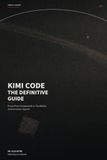 Kimi Code: The Definitive Guide: From First Commands to Verifiable Autonomous Agents