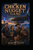 The Chicken Nugget Gang: The Heart of the Mountain