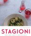 Stagioni: HarperCollins Publishers Stagioni: A Contemporary Italian Cooking Cookbook to Celebrate the Seasons
