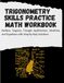 Trigonometry Skills Practice Math Workbook