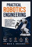 Practical Bol Practical Robotics Engineering Paperback