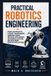 Practical Bol Practical Robotics Engineering Paperback