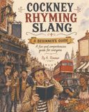 Cockney Rhyming Slang: A Beginner’s Guide
