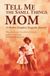 TELL ME THE SMALL THINGS, MOM: A Mother–Daughter Keepsake Journal — 50 gentle prompts for ordinary memories and the small things you never thought to ask
