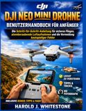DJI Neo Mini Drohne Benutzerhandbuch für Anfänger