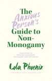 The Jessica Kingsley Publishers The Anxious Person’s Guide to Non-Monogamy