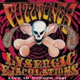 Sonic Rendezvous The Fuzztones - Lysergic Ejaculations (Live In Europe 1991) (2 LP) (Limited Edition)