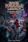 Bare Streets of Rage Bare Knuckle Legacy: The Unofficial History of Streets of Rage