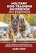 MILITARY DOG TRAINING GUIDEBOOK FOR BEGINNERS