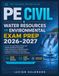 PE CIVIL WATER RESOURCES AND ENVIRONMENTAL EXAM PREP 2026-2027