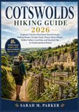 Cotswolds Hiking Guide 2026: England's Timeless Heartland