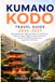 Kumano Kodo Travel Guide 2026–2027