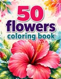 50 Flowers Coloring Book: Bold And Easy Beautiful Flower Design For Relaxation And Stress Relief