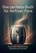 Das FlipFlop Das perfekte Buch für Airfryer-Fans
