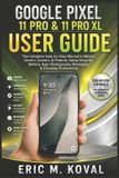 Google Pixel 11 Pro & 11 Pro XL User Guide