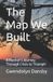 The Independently Published The Map We Built: A Mother's Journey Through Crisis to Triumph Paperback