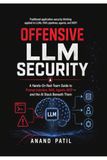 Offensive LLM Security: The Adversarial Guide to Hacking and Exploiting Large Language Models