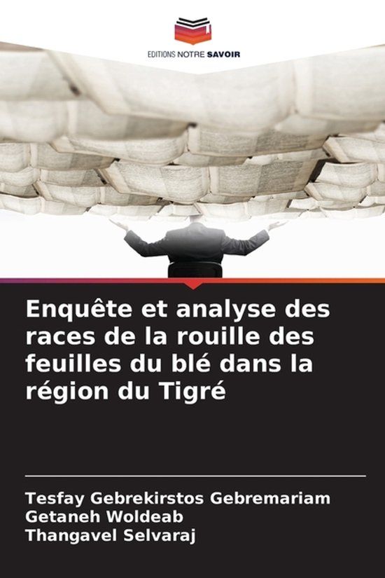 Enquête Libri GmbH Enquête et analyse des races de la rouille des feuilles du blé dans la région du Tigré